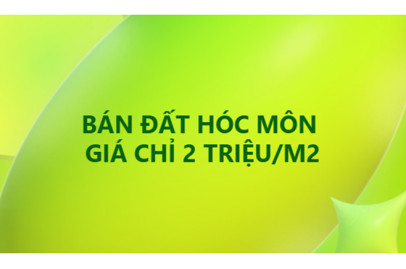 Tôi cần bán - đất Hóc Môn, giá chỉ: 2 triệu/m².